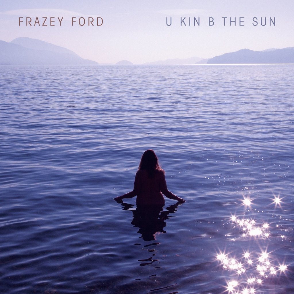 Resultado de imagen de Frazey Ford - Lp: U kin b the sun